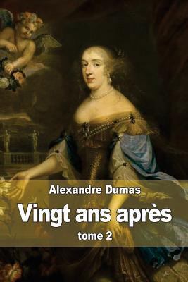 Vingt ans après: tome 2 [French] 1502997363 Book Cover
