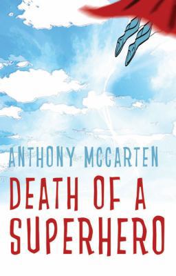 Death of a Superhero 1846880432 Book Cover