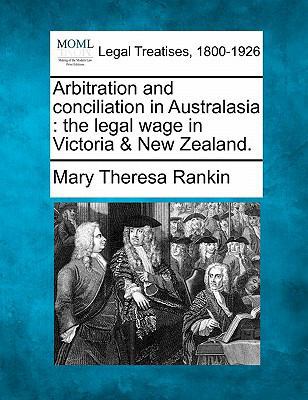 Arbitration and Conciliation in Australasia: Th... 1240134991 Book Cover