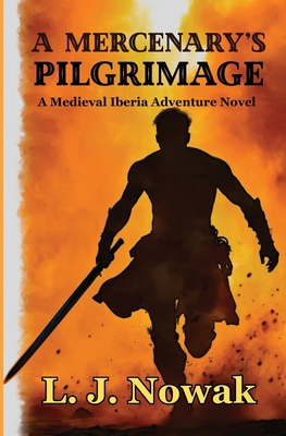 A Mercenary's Pilgrimage: A Medieval Iberia Adv... B0HDZ31Y3B Book Cover