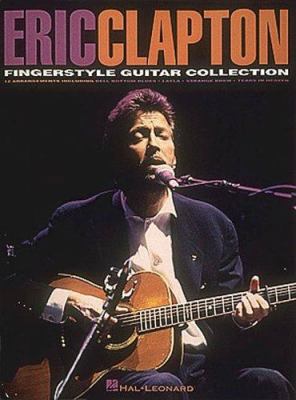 Eric Clapton - Fingerstyle Guitar Collection 079353657X Book Cover