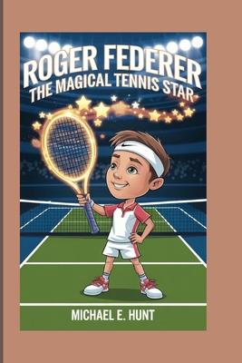 Roger Federer: The magical tennis star            Book Cover