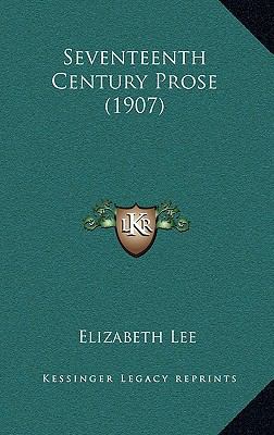 Seventeenth Century Prose (1907) 116907216X Book Cover