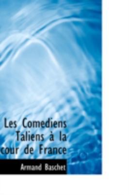Les Com Diens Taliens La Cour de France 110328990X Book Cover