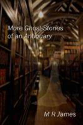 More Ghost-Stories of an Antiquary 0359155359 Book Cover