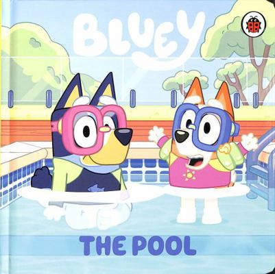 Bluey: The Pool 0241553733 Book Cover