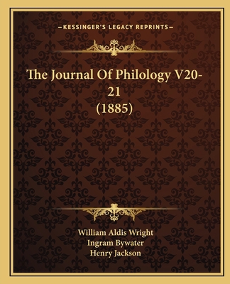 The Journal Of Philology V20-21 (1885) 1165552515 Book Cover