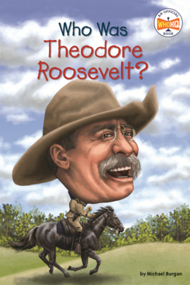 Who Was Theodore Roosevelt? B0GMZ8BH2K Book Cover