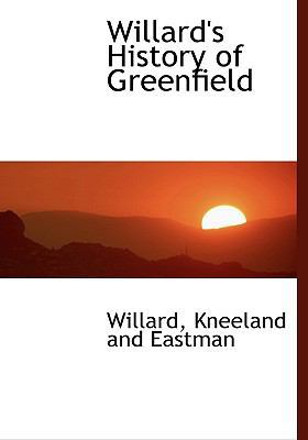 Willard's History of Greenfield 1140296264 Book Cover