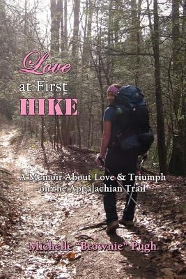 Love at First Hike: A Memoir about Love & Trium... 1456440543 Book Cover