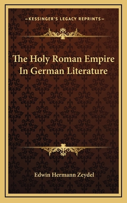 The Holy Roman Empire in German Literature 1163543373 Book Cover