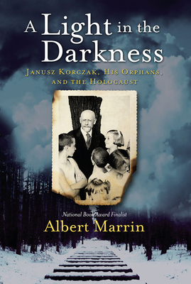 A Light in the Darkness: Janusz Korczak, His Or... 1524701211 Book Cover
