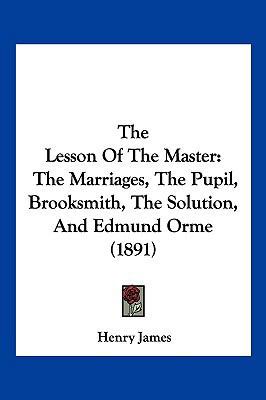 The Lesson Of The Master: The Marriages, The Pu... 1160713448 Book Cover