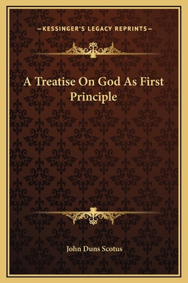 A Treatise On God As First Principle 1169232345 Book Cover
