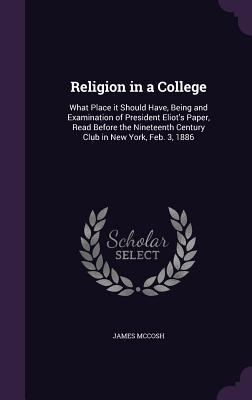 Religion in a College: What Place It Should Hav... 1341105466 Book Cover