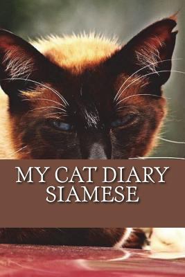 My cat diary: Siamese 172295714X Book Cover