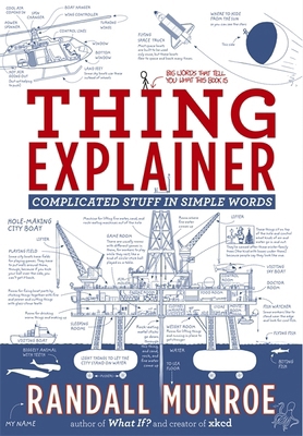 Thing Explainer: Complicated Stuff in Simple Words 1473637317 Book Cover