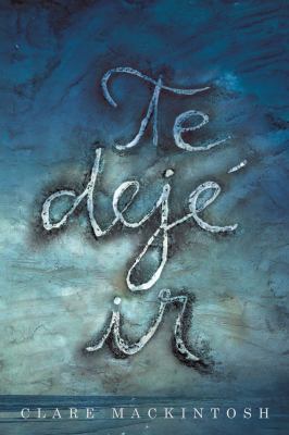 Te Dejé IR / I Let You Go [Spanish] 1941999921 Book Cover