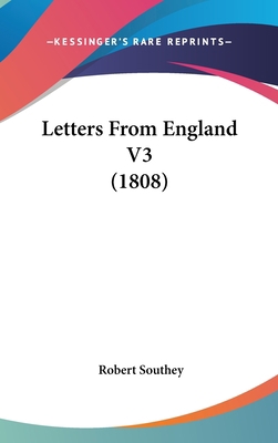 Letters From England V3 (1808) 1436534798 Book Cover
