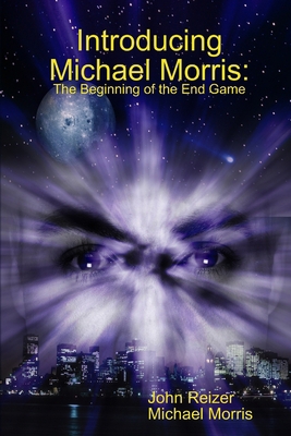 Introducing Michael Morris: The Beginning of th... 1312881968 Book Cover