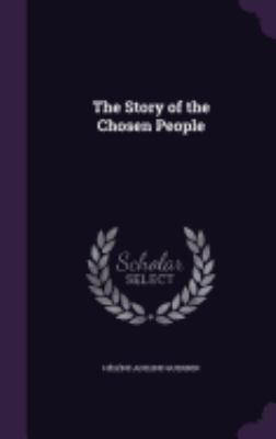 The Story of the Chosen People 135826936X Book Cover