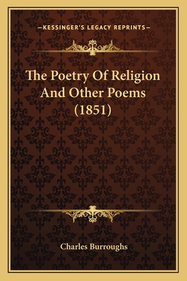 The Poetry Of Religion And Other Poems (1851) 1166573206 Book Cover