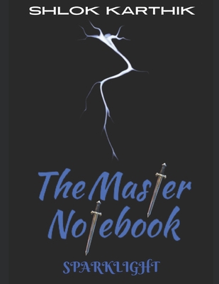 The Master Notebook: Sparklight B0C9S86P2W Book Cover