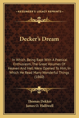 Decker's Dream: In Which, Being Rapt With A Poe... 1165406438 Book Cover