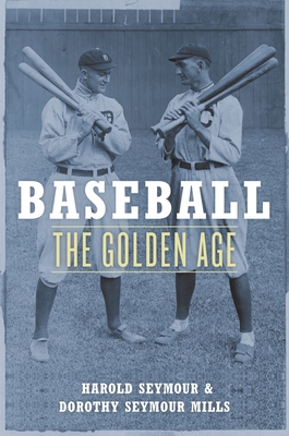 Baseball: The Golden Age 0195059131 Book Cover