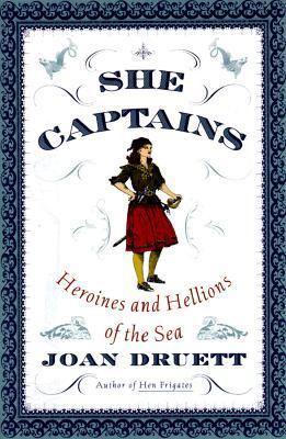 She Captains: Heroines and Hellions of the Sea 0684856905 Book Cover