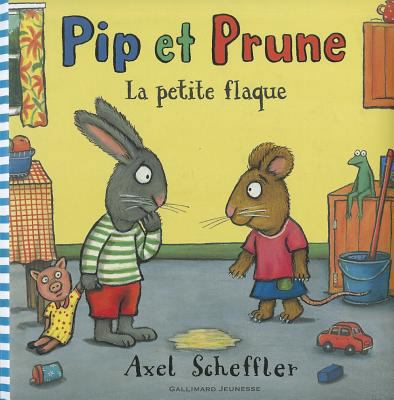 Pip Et Prune: La Petite Flaque 207064295X Book Cover
