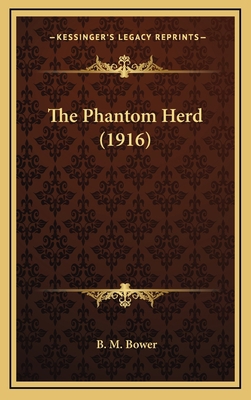 The Phantom Herd (1916) 1164359371 Book Cover