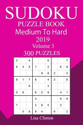 300 Medium to Hard Sudoku Puzzle Book 2019 1724806092 Book Cover