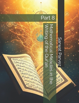 Mathematical Miracles in the Writing of the Qur... B0F63SQC7L Book Cover
