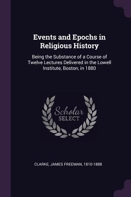 Events and Epochs in Religious History: Being t... 1378990986 Book Cover