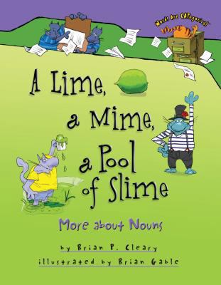 A Lime, a Mime, a Pool of Slime: More about Nouns B00DJY8M4U Book Cover