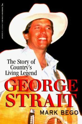 George Strait: The Story of Country's Living Le... 157566349X Book Cover