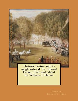 Historic Boston and its neighborhood. By: Edwar... 1975853954 Book Cover