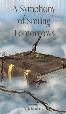 A Symphony of Smiling Tomorrows B0DQ1YG367 Book Cover