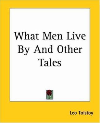 What Men Live By And Other Tales 1419193570 Book Cover