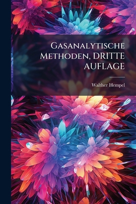 Gasanalytische Methoden, DRITTE AUFLAGE [German] 1143778596 Book Cover