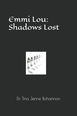 Emmi Lou: Shadows Lost B08HTDJ6HZ Book Cover