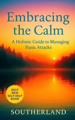 Embracing the Calm: A Holistic Guide to Managin... B0CPYGMPDB Book Cover