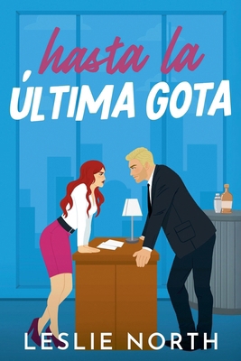 Hasta la Última Gota [Spanish] B0FH4RH835 Book Cover