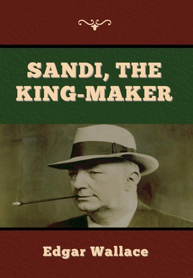 Sandi, the King-maker 1647998018 Book Cover
