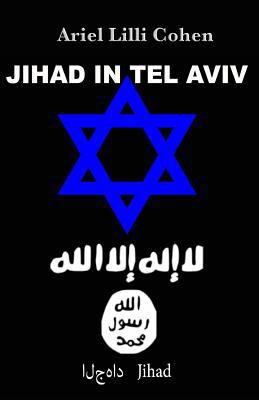 Israel Jihad in Tel Aviv 1726756270 Book Cover