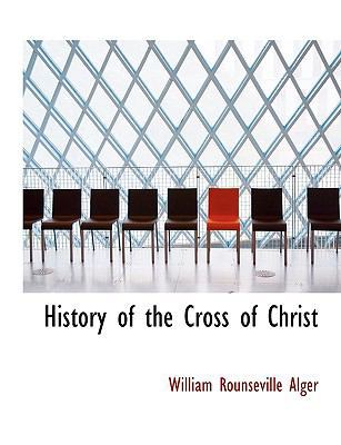 History of the Cross of Christ 1143658736 Book Cover