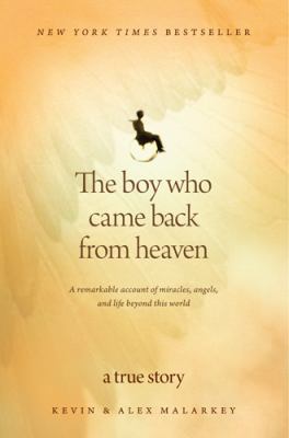 The Boy Who Came Back from Heaven: A Remarkable... B007YLGKLQ Book Cover