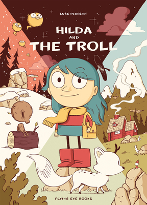 Hilda and the Troll: Hilda Book 1 1912497549 Book Cover