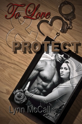 To Love & Protect 0615212670 Book Cover